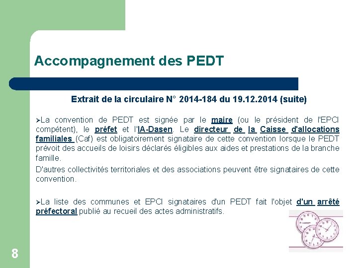 Accompagnement des PEDT Extrait de la circulaire N° 2014 -184 du 19. 12. 2014