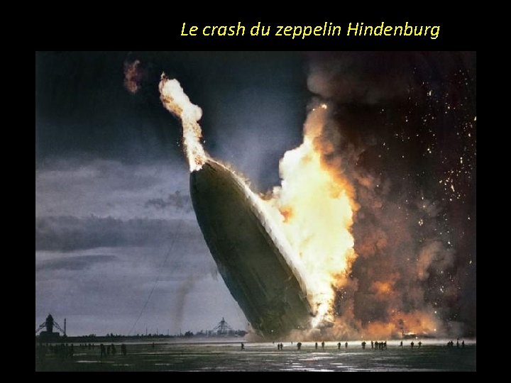 Le crash du zeppelin Hindenburg 