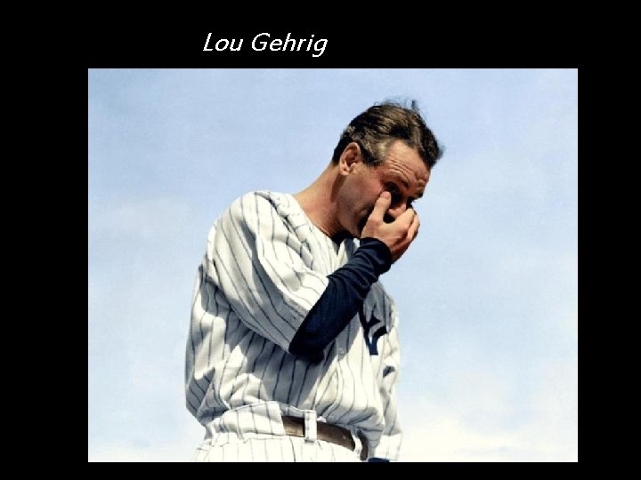 Lou Gehrig 