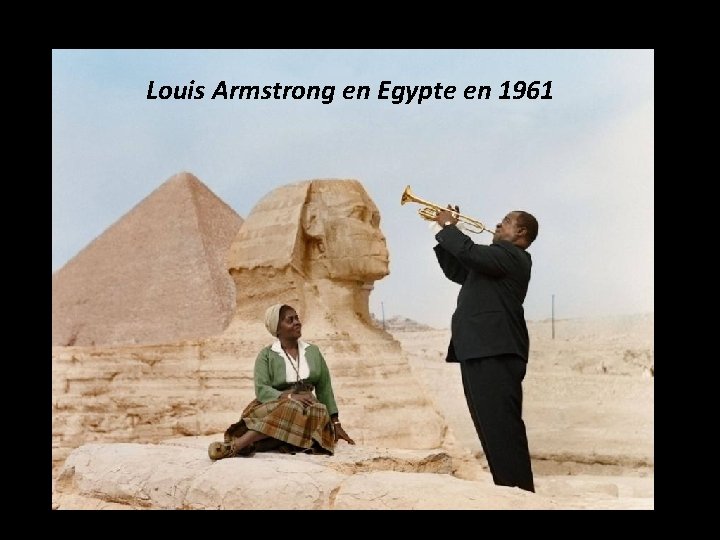 Louis Armstrong en Egypte en 1961 