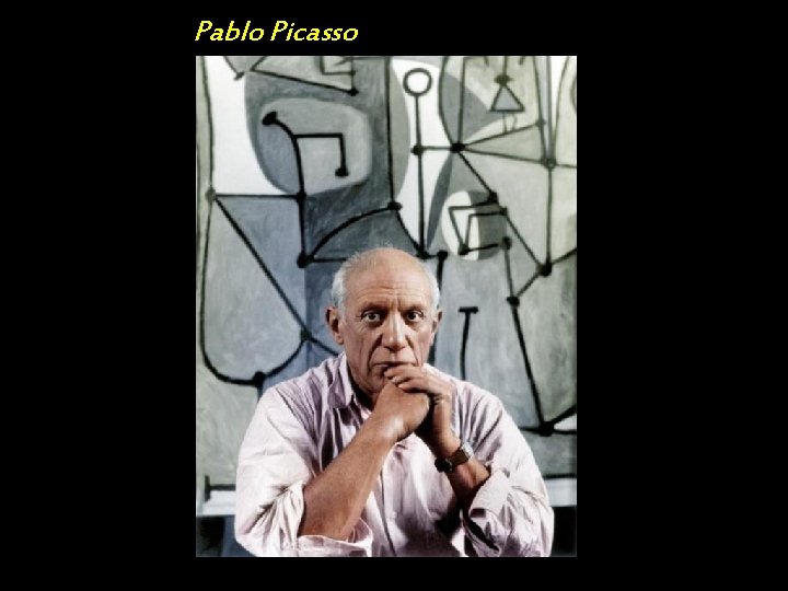 Pablo Picasso 