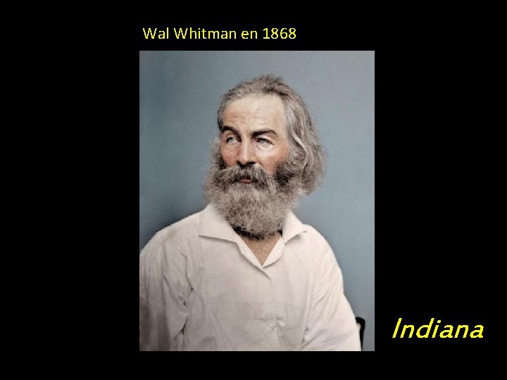 Wal Whitman en 1868 Indiana 