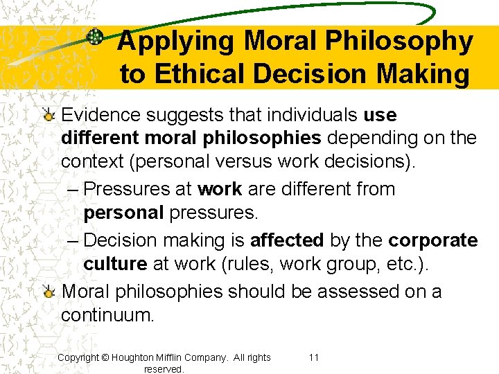 Applying Moral Philosophy to Ethical Decision Making Evidence suggests that individuals use different moral