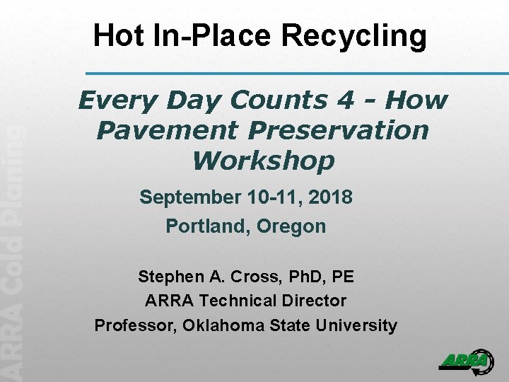 Hot In-Place Recycling Every Day Counts 4 - How Pavement Preservation Workshop September 10