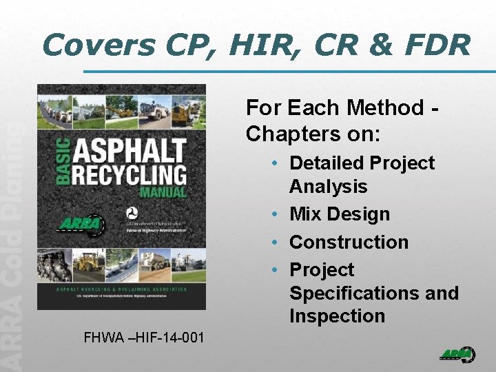 Covers CP, HIR, CR & FDR For Each Method - Chapters on: • Detailed