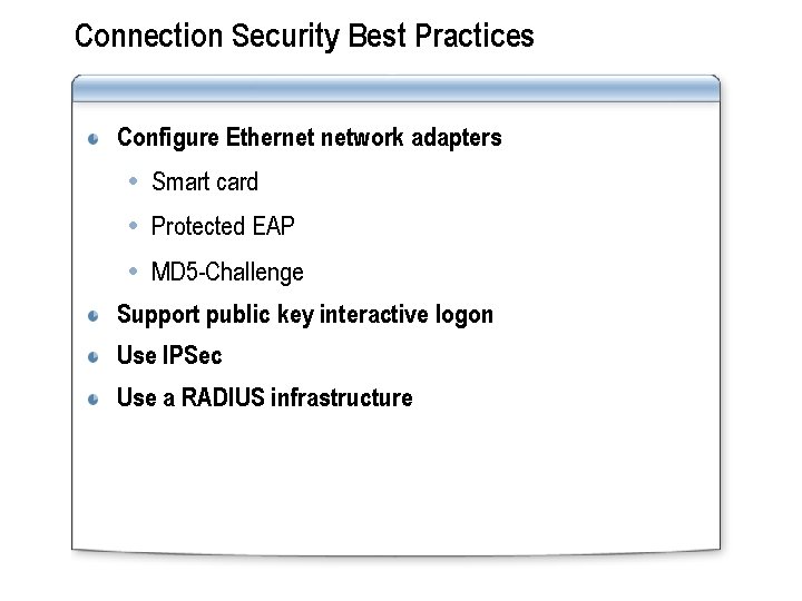 Connection Security Best Practices Configure Ethernet network adapters Smart card Protected EAP MD 5