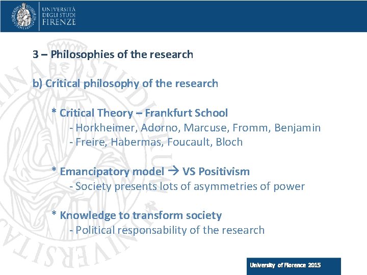 3 – Philosophies of the research b) Critical philosophy of the research * Critical