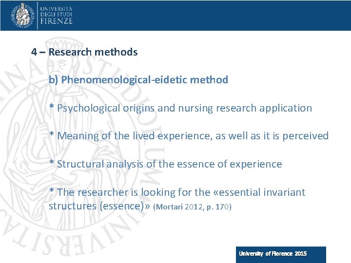 4 – Research methods b) Phenomenological-eidetic method * Psychological origins and nursing research application