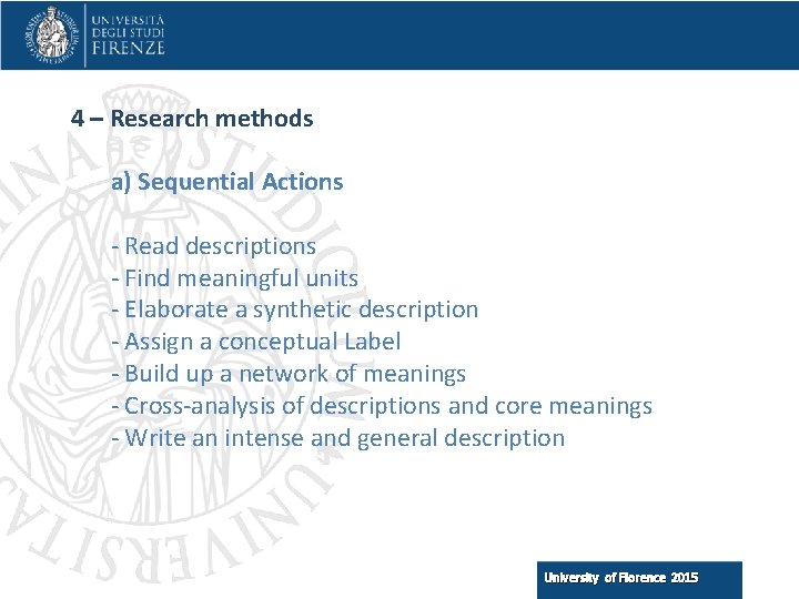 4 – Research methods a) Sequential Actions - Read descriptions - Find meaningful units
