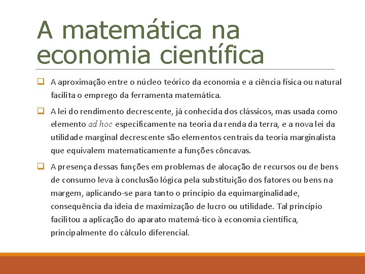 A matemática na economia científica q A aproximação entre o núcleo teórico da economia