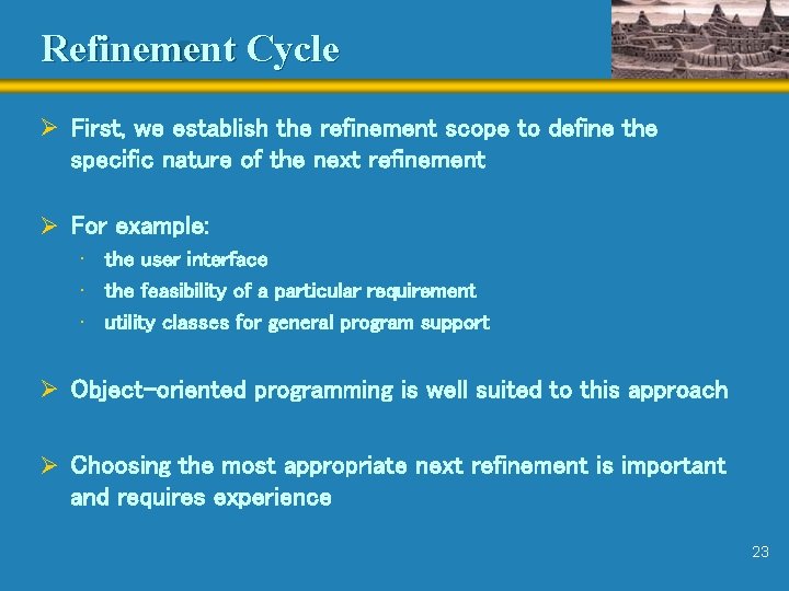 Refinement Cycle Ø First, we establish the refinement scope to define the specific nature