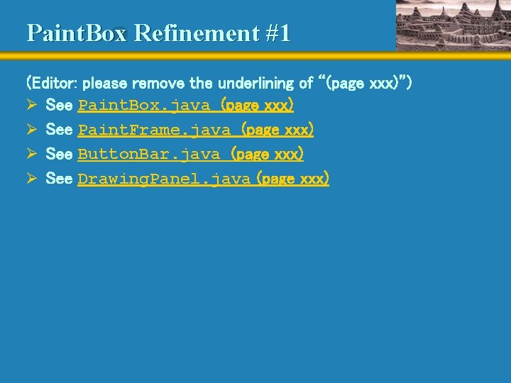 Paint. Box Refinement #1 (Editor: please remove the underlining of “(page xxx)”) Ø See