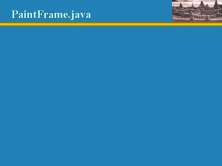 Paint. Frame. java 