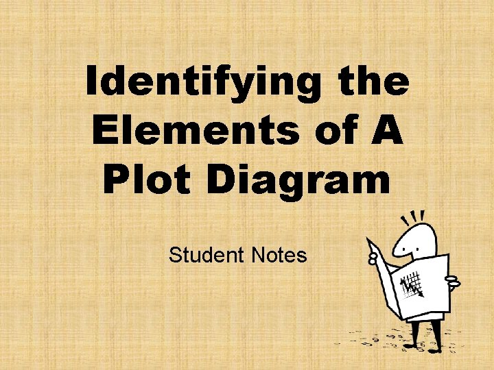 Identifying the Elements of A Plot Diagram Student Notes 