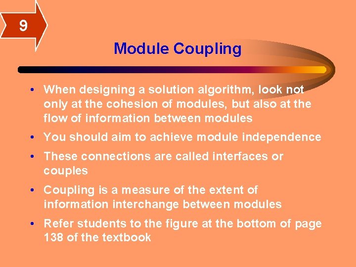 9 Module Coupling • When designing a solution algorithm, look not only at the 9 Module Coupling • When designing a solution algorithm, look not only at the