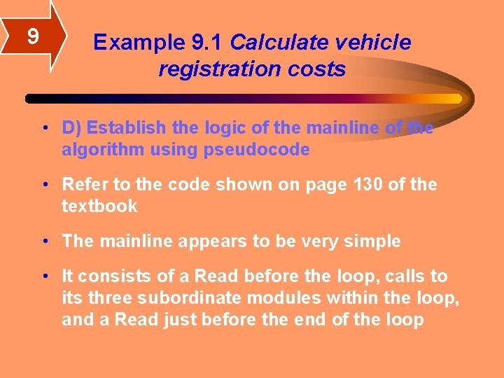 9 Example 9. 1 Calculate vehicle registration costs • D) Establish the logic of 9 Example 9. 1 Calculate vehicle registration costs • D) Establish the logic of