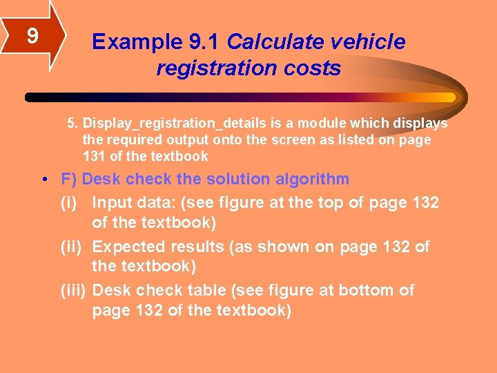 9 Example 9. 1 Calculate vehicle registration costs 5. Display_registration_details is a module which 9 Example 9. 1 Calculate vehicle registration costs 5. Display_registration_details is a module which