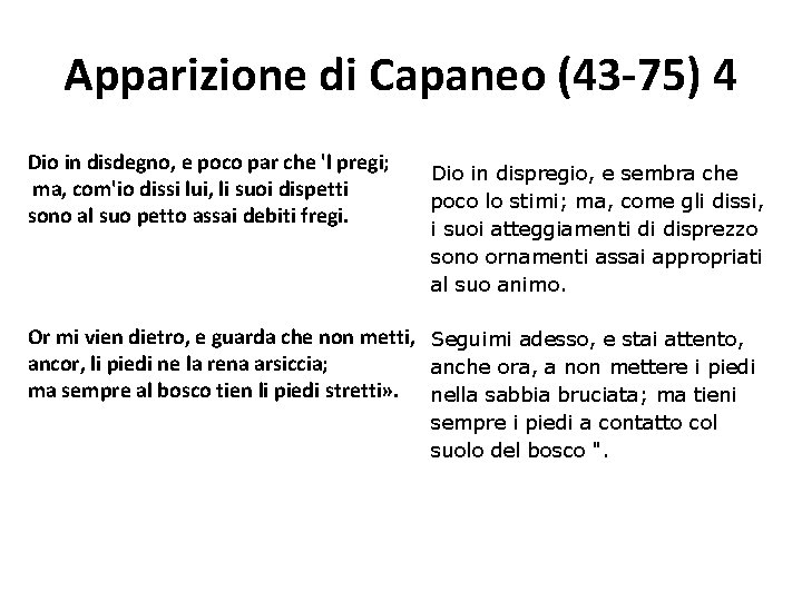 Apparizione di Capaneo (43 -75) 4 Dio in disdegno, e poco par che 'l Apparizione di Capaneo (43 -75) 4 Dio in disdegno, e poco par che 'l