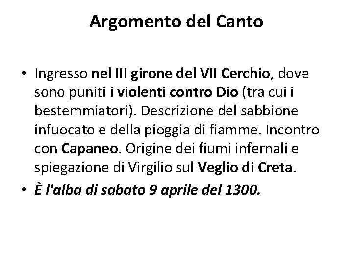 Argomento del Canto • Ingresso nel III girone del VII Cerchio, dove sono puniti Argomento del Canto • Ingresso nel III girone del VII Cerchio, dove sono puniti