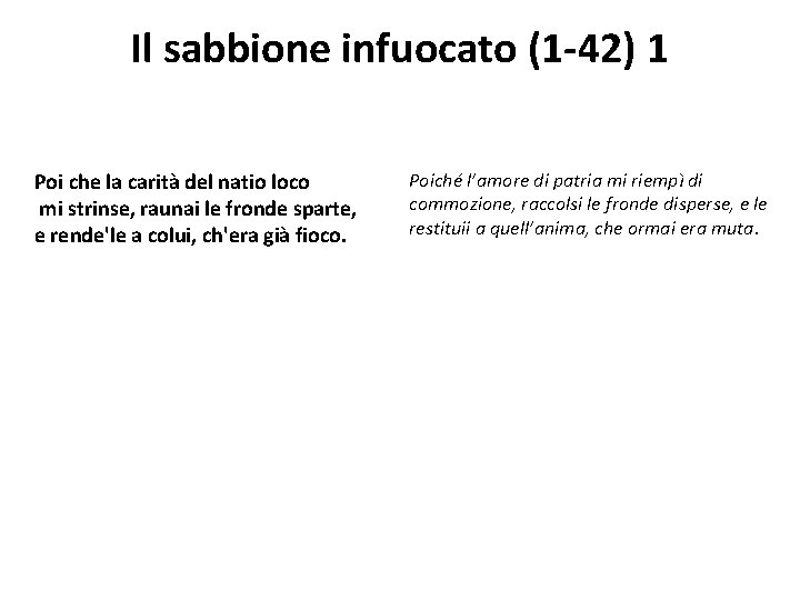 Il sabbione infuocato (1 -42) 1 Poi che la carità del natio loco mi Il sabbione infuocato (1 -42) 1 Poi che la carità del natio loco mi