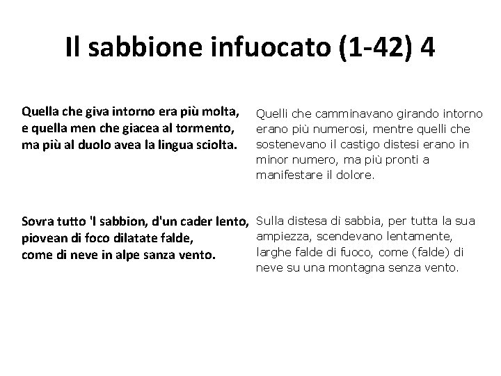 Il sabbione infuocato (1 -42) 4 Quella che giva intorno era più molta, e Il sabbione infuocato (1 -42) 4 Quella che giva intorno era più molta, e