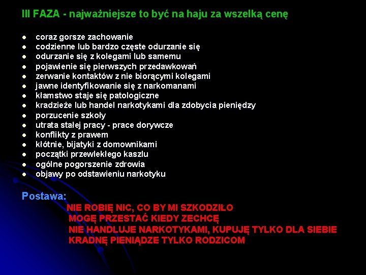 III FAZA - najważniejsze to być na haju za wszelką cenę l l l