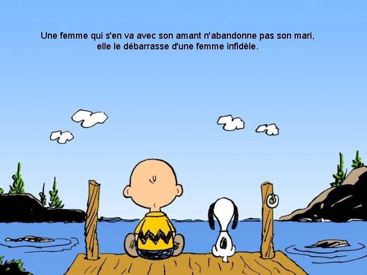 Une femme qui s'en va avec son amant n'abandonne pas son mari, elle le