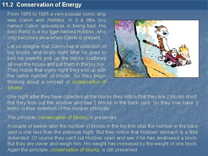 11. 2 Conservation of Energy From 1985 to 1995 a very popular comic strip