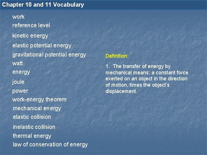 Chapter 10 and 11 Vocabulary work reference level kinetic energy elastic potential energy gravitational