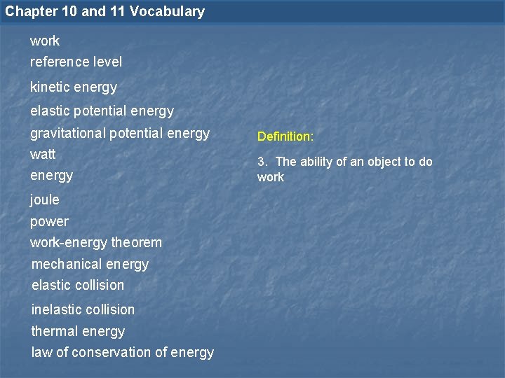 Chapter 10 and 11 Vocabulary work reference level kinetic energy elastic potential energy gravitational