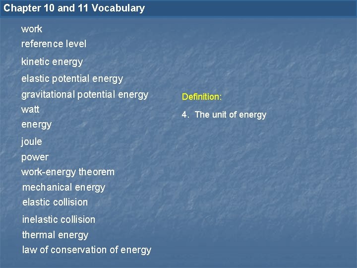 Chapter 10 and 11 Vocabulary work reference level kinetic energy elastic potential energy gravitational