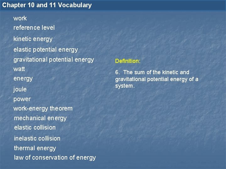 Chapter 10 and 11 Vocabulary work reference level kinetic energy elastic potential energy gravitational