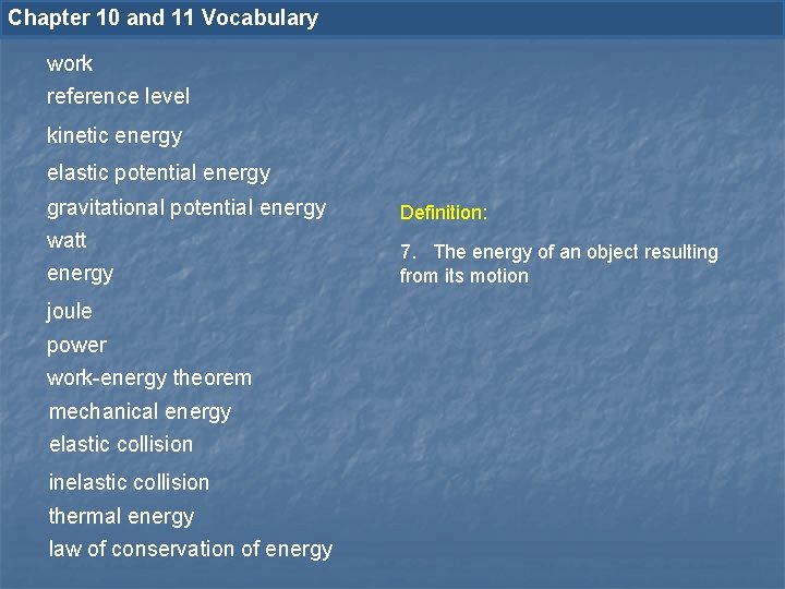 Chapter 10 and 11 Vocabulary work reference level kinetic energy elastic potential energy gravitational