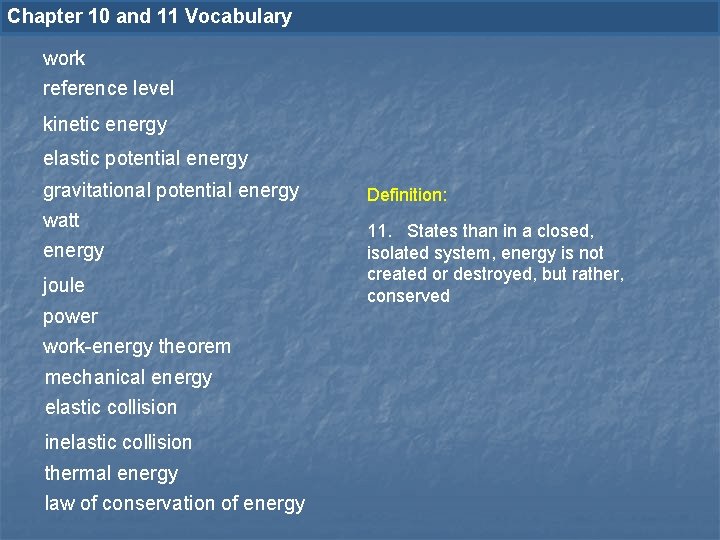 Chapter 10 and 11 Vocabulary work reference level kinetic energy elastic potential energy gravitational