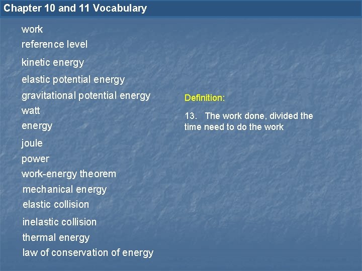 Chapter 10 and 11 Vocabulary work reference level kinetic energy elastic potential energy gravitational