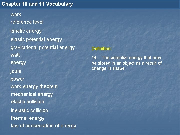 Chapter 10 and 11 Vocabulary work reference level kinetic energy elastic potential energy gravitational