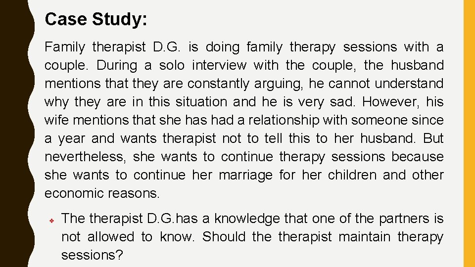 Case Study: Family therapist D. G. is doing family therapy sessions with a couple.