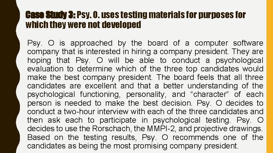 Case Study 3: Psy. O. uses testing materials for purposes for which they were
