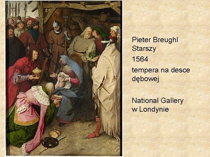 Pieter Breughl Starszy 1564 tempera na desce dębowej National Gallery w Londynie 