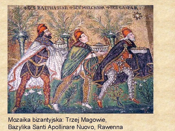 Mozaika bizantyjska: Trzej Magowie, Bazylika Santi Apollinare Nuovo, Rawenna 