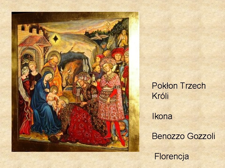 Pokłon Trzech Króli Ikona Benozzo Gozzoli Florencja 