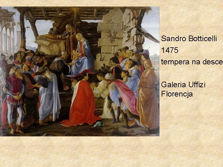 Sandro Botticelli 1475 tempera na desce Galeria Uffizi Florencja 