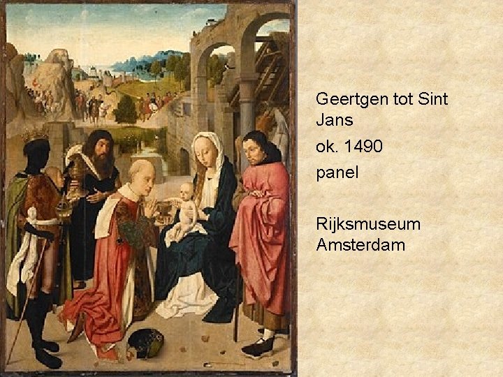 Geertgen tot Sint Jans ok. 1490 panel Rijksmuseum Amsterdam 