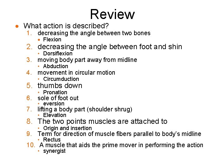 Review · What action is described? 1. decreasing the angle between two bones ·