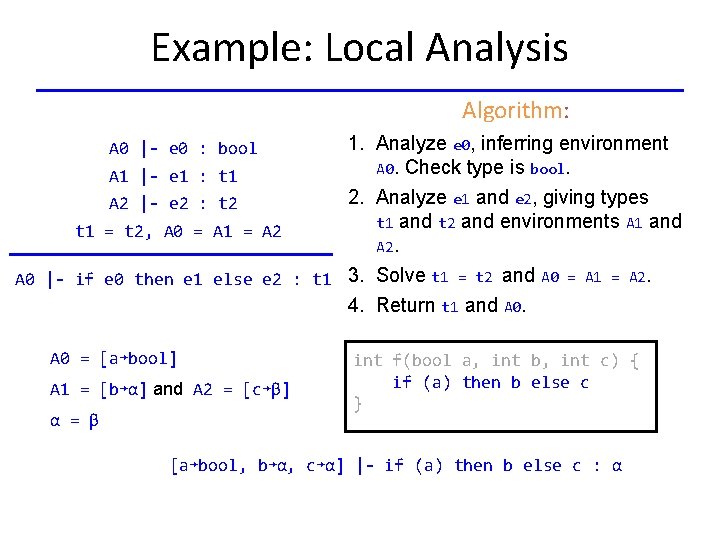 Example: Local Analysis Algorithm: 1. Analyze e 0, inferring environment A 0. Check type