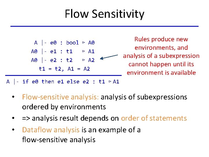 Flow Sensitivity A |- e 0 : bool A 0 |- e 1 :
