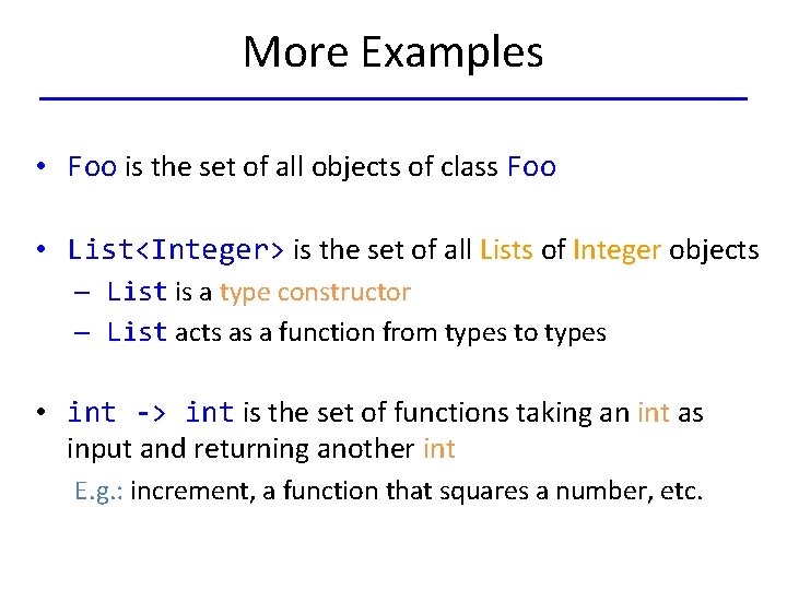 More Examples • Foo is the set of all objects of class Foo •