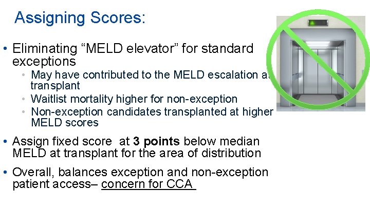 Assigning Scores: • Eliminating “MELD elevator” for standard exceptions • May have contributed to Assigning Scores: • Eliminating “MELD elevator” for standard exceptions • May have contributed to
