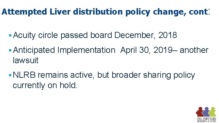 Attempted Liver distribution policy change, cont: § Acuity circle passed board December, 2018 § Attempted Liver distribution policy change, cont: § Acuity circle passed board December, 2018 §