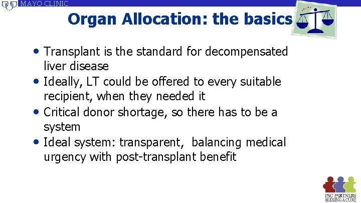 MAYO CLINIC Organ Allocation: the basics • Transplant is the standard for decompensated • MAYO CLINIC Organ Allocation: the basics • Transplant is the standard for decompensated •